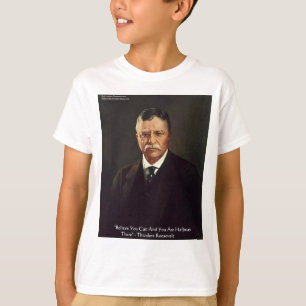 Camiseta Presentes/Camisetas com Citação de Teddy Roosevelt