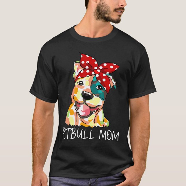Camiseta Presentes Coloridos De Pitbull Mãe Para Amantes De (Frente)