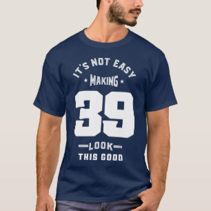 Camiseta Presentes de aniversário de 39 anos