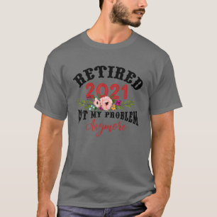 Camiseta Presentes De Aposentação Para Mulheres, 2021, Cute