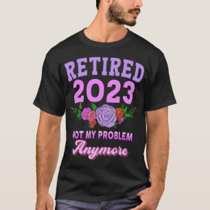 Camiseta Presentes de aposentadoria engraçados em 2023 para