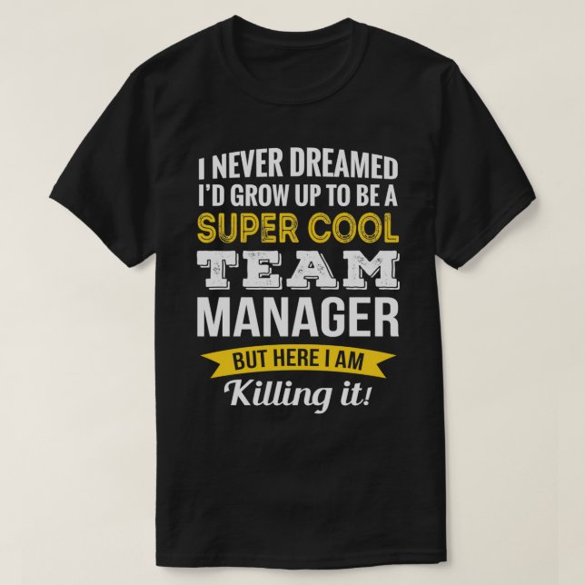 Camiseta Presentes de Apreciação Funny Team Manager (Frente do Design)