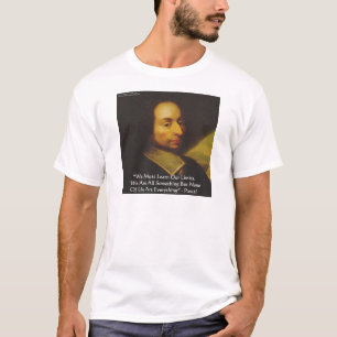 Camiseta Presentes de Citações de Sabedoria de Pascal "Apre