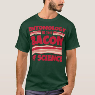 Camiseta Presentes de Entomologia - bacon da ciência
