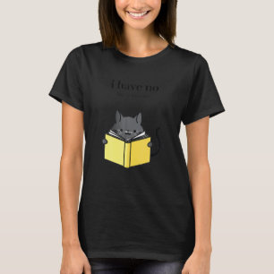Camiseta Presentes De Gato E Livro Para Mulheres Não Tenho 