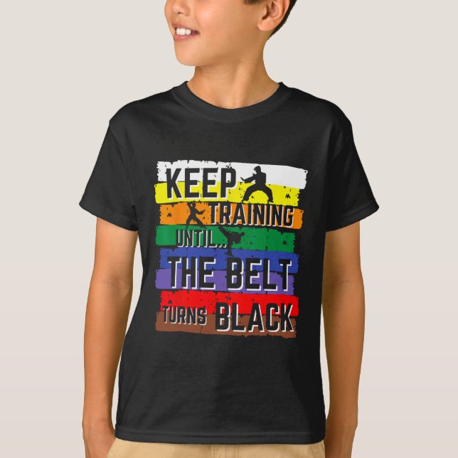Camiseta Presentes de Karate Continue Treinando Até o Cinto (Frente)