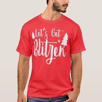 Camiseta presentes de natal engraçados Deixe o Blitzen