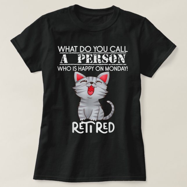 Camiseta Presentes De Peça De Aposentação De Gato Reformado (Frente do Design)