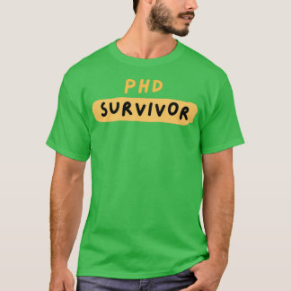 Camiseta Presentes de PhD de Sobrevivência de Doutorado