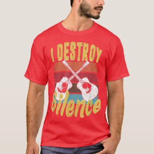 Camiseta presentes de violão, eu destruo silêncio, guitarri