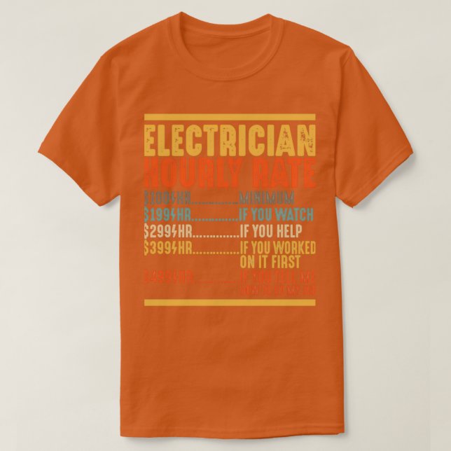 Camiseta Presentes Eletrônicos Engraçados Por Taxa Horária  (Frente do Design)