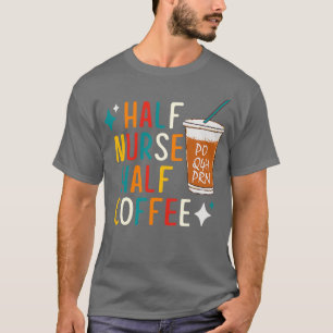 Camiseta Presentes Meia Enfermeira Café Enfermeira Presente