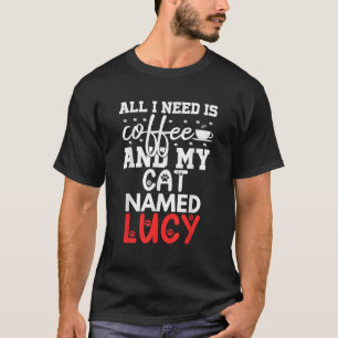 Camiseta Presentes Nome do Gato Lucy Tudo Que Preciso É Caf