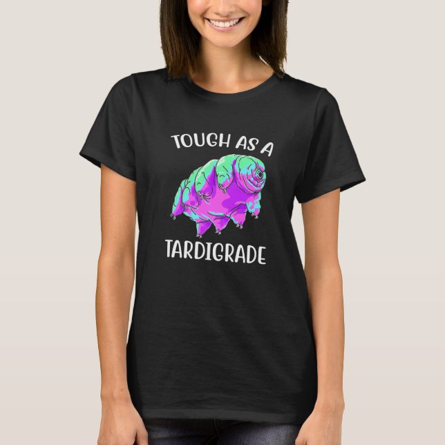 Camiseta Presentes Resistentes como um Tardígrado Microbiol (Frente)