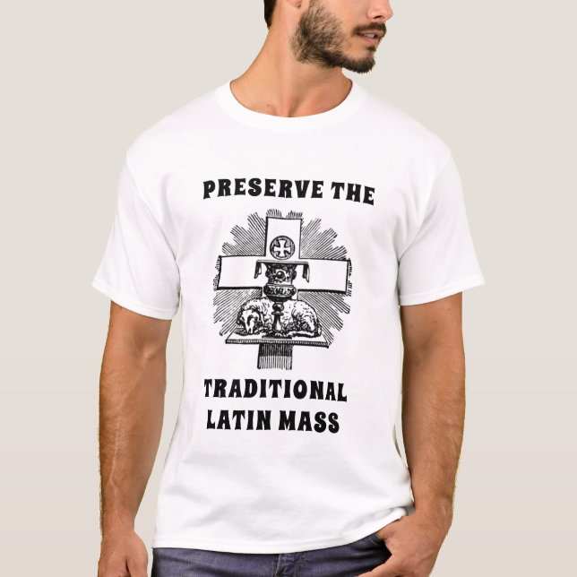 Camiseta PRESERVE A TRADICIONAL MASSA LATINA CATÓLICA T-Shi (Frente)