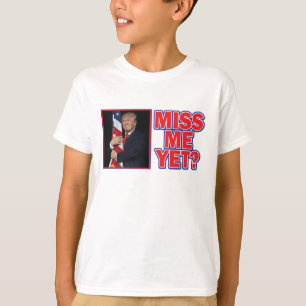 Camiseta Presidente Trump - Sinto Falta De Mim Ainda