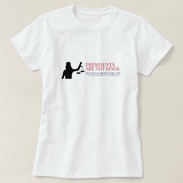 Camiseta Presidentes Não São Reis Ninguém Está Acima Da Lei (Frente do Design)