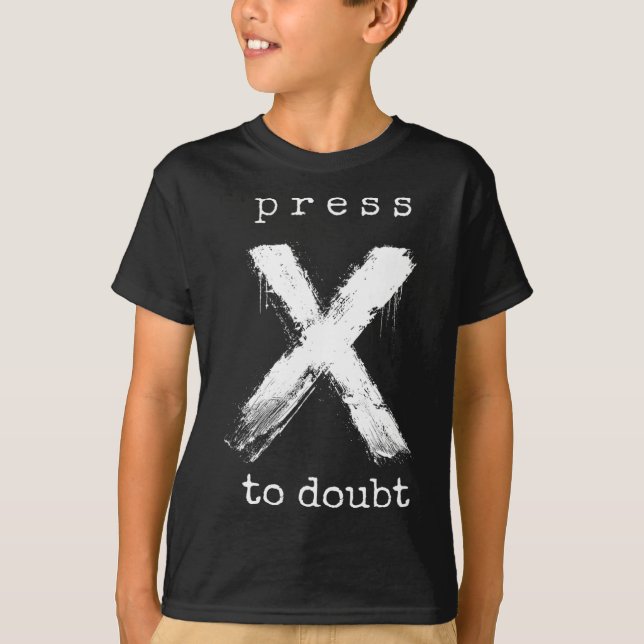 Camiseta Pressione X Para Duvidar Meme  (Frente)
