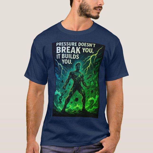 Camiseta Pressure Builds You: Motivational Superhero Poster (Frente)