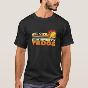 Camiseta Prestará aconselhamento jurídico ao Tacos Examinan