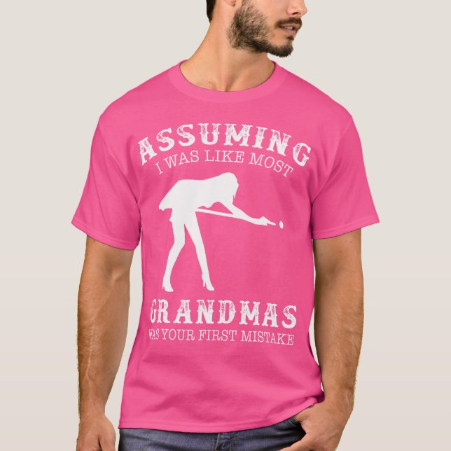 Camiseta Presumindo Que Eu Era Como A Maioria Dos Avós Foi  (Frente)