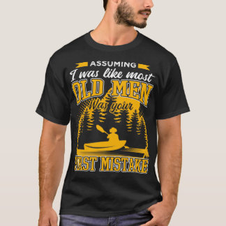 Camiseta Presumindo Que Eu Era Como A Maioria Dos Velhos Ho