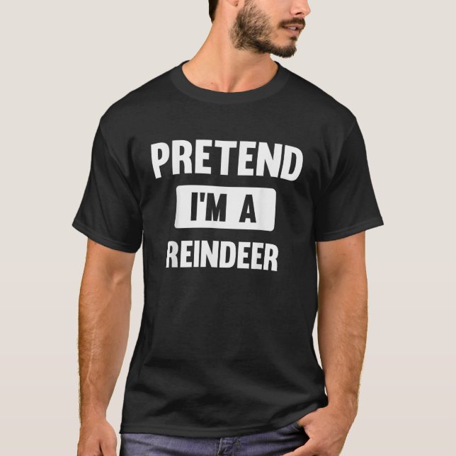 Camiseta Pretend I m A Reindeer Funny Halloween Costume  (Frente)