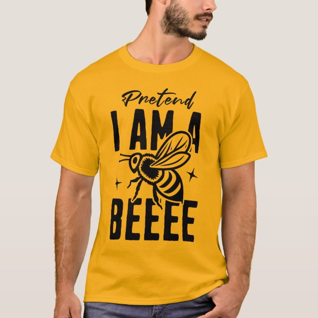 Camiseta Pretend I'm A Bee (Frente)