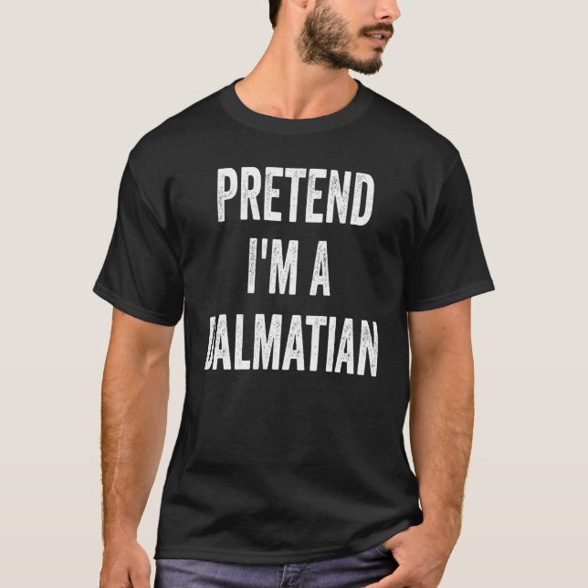 Camiseta Pretend I'm A Dalmatian  Costume Halloween Party 4 (Frente)