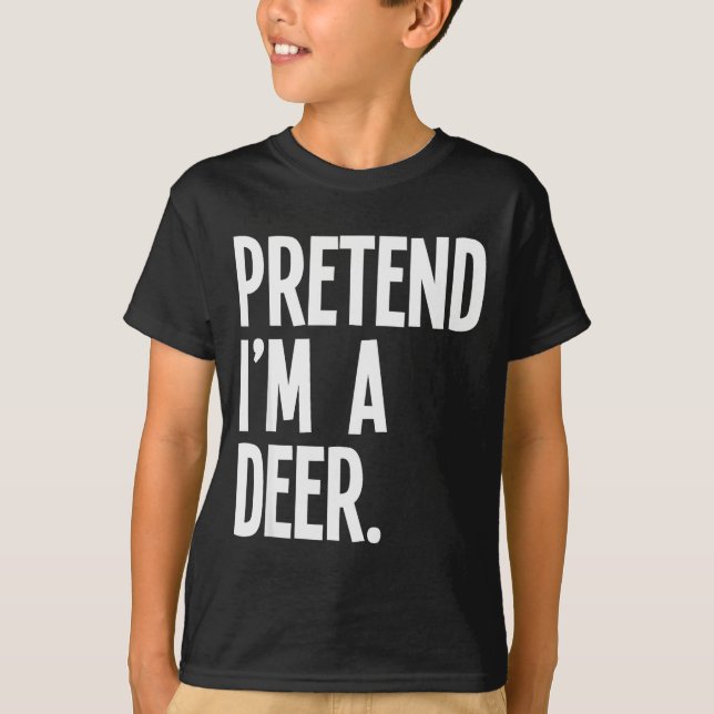Camiseta Pretend I'm A Deer Funny Halloween Party Costume  (Frente)