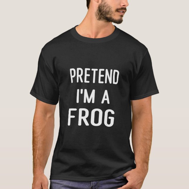 Camiseta Pretend I'm A Frog Halloween Frog Costume Men wome (Frente)