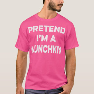 Camiseta Pretend I'm A Munchkin Easy Cheap Matching Hallowe