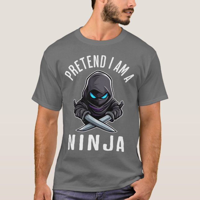 Camiseta Pretend I'm A Ninja (Frente)