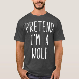 Camiseta Pretend Im A Wolf Costume Halloween Lazy Easy 