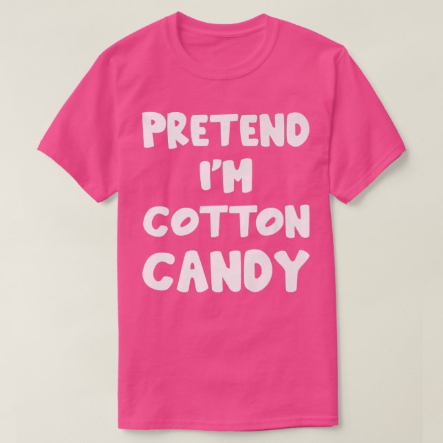 Camiseta Pretend I'm Cotton Candy lazy matching Halloween C (Frente do Design)