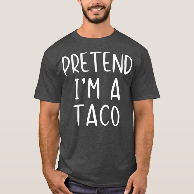 Camiseta Pretend Taco Costume Halloween Lazy Easy (Frente)