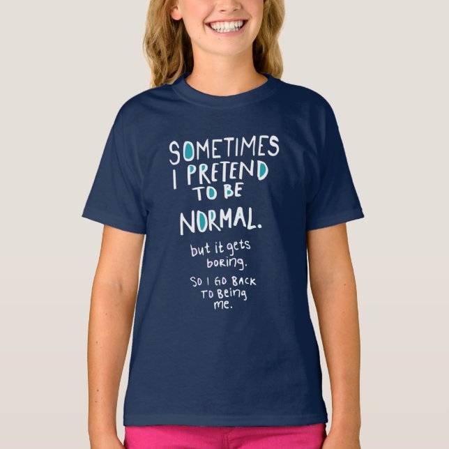Camiseta Pretend to be normal (dark) (Frente)