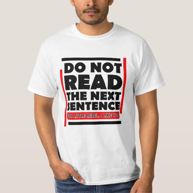 Camiseta Preto Não Leia A Próxima Sentença Engraçado (Frente)