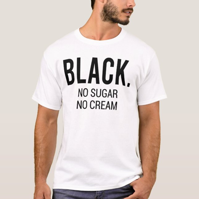 Camiseta Preto Sem Açúcar Sem Creme (Frente)