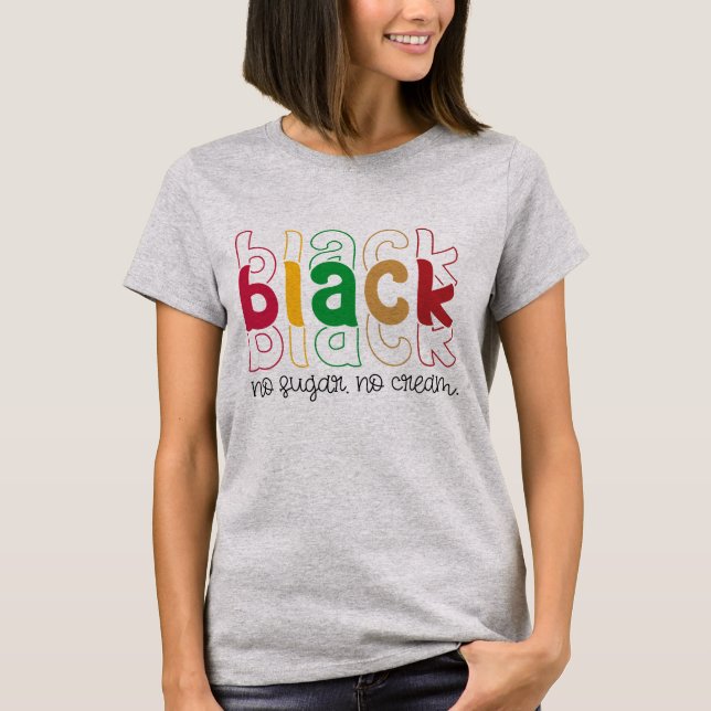 Camiseta Preto Sem Açúcar Sem Creme - História Negra (Frente)