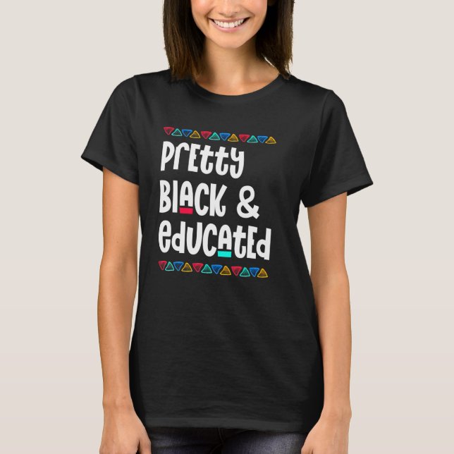 Camiseta Pretty Black And Educated Black History Month Afri (Frente)