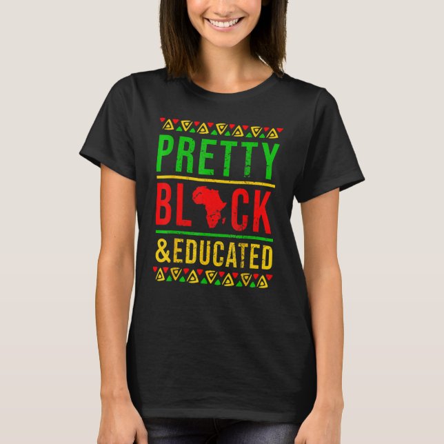 Camiseta Pretty Black and Educated Black History Month Outf (Frente)
