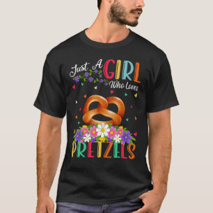 Camiseta Pretzel Comida Apenas Uma Menina Que Ama Pretzels