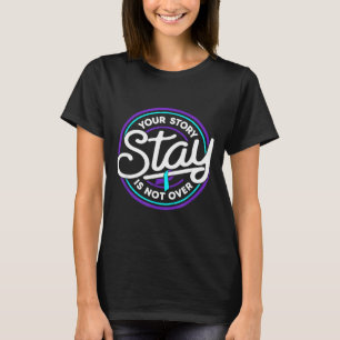 Camiseta Prevenção de Suicídio Sua História Não Terminou