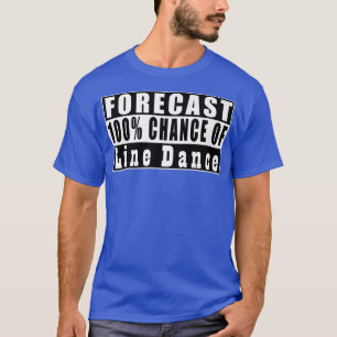 Camiseta Previsão De 100 Possibilidade De Formação De Dança
