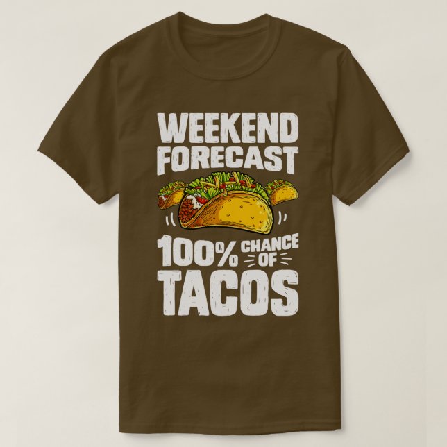 Camiseta Previsão De Fim De Semana 100% Cinco Tacos De Mayo (Frente do Design)