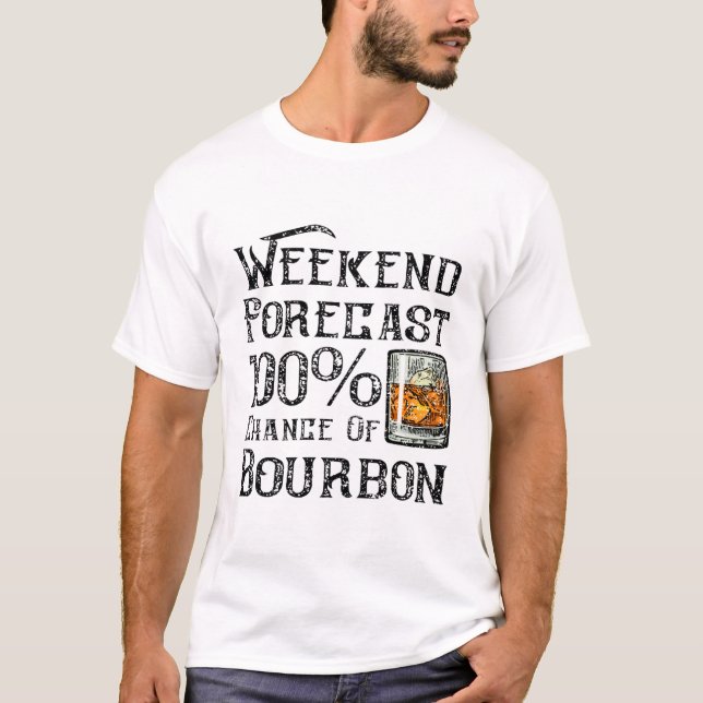 Camiseta Previsão De Fim De Semana 100 % De Bourbon T- (Frente)