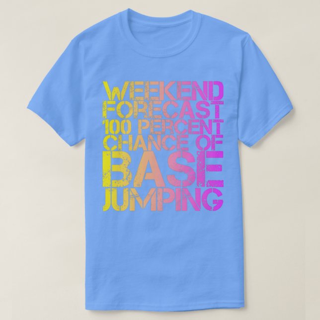 Camiseta Previsão De Fim De Semana 100% De Possibilidade De (Frente do Design)