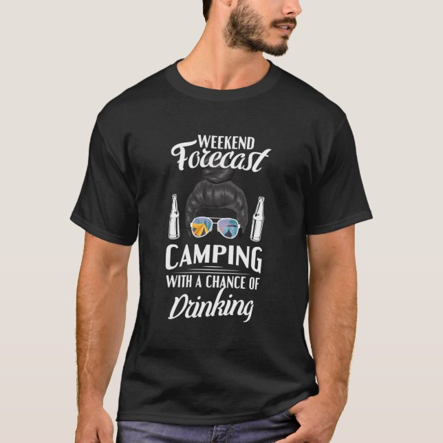Camiseta Previsão de Fim de Semana Acampando Com Chance de  (Frente)