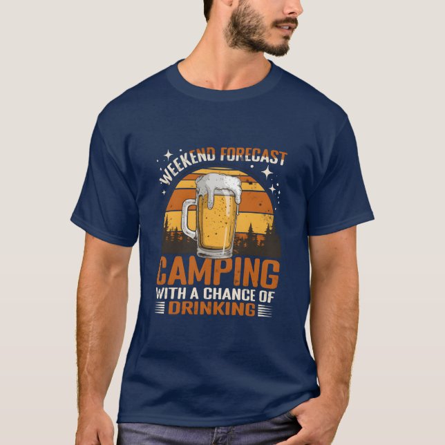 Camiseta Previsão de fim de semana de acampamento e bebida (Frente)